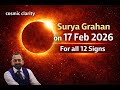 Solar Eclipse 17 Feb 2026, for all 12 signs