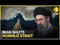 US-Iran War | Iran: Restrictions in Hormuz Reimposed Due to US Blockade | WION