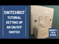 Tutorial - Setting up a Switchbot Bot with an On/Off Light Switch