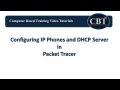 Configuring IP Phones and DHCP Server in Packet Tracer