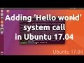 Add Hello World System Call in Ubuntu 17.04