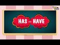 Use Of Has - Have In English Grammar | Roving Genius