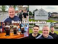 Pub Crawl in Derry / Londonderry, Northern Ireland with Stumpy, Dylan Reid and Sam. Splitting G's