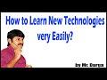 How to Learn New Technologies very Easily?