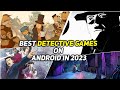 Solve Puzzles and Crimes | Best Android Detective Games in 2023