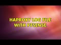 Haproxy log file with pfsense