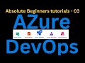 #003 Getting Started with Azure Repo: Mastering Azure DevOps from Scratch in 2023