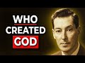 If God Made Everything, Who Made God? – Neville Goddard Teachings