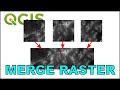 Merge Raster Layers in QGIS (Create a Raster Mosaic)