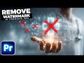 How To REMOVE WATERMARKS From VIDEO In Premiere Pro