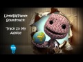 LittleBigPlanet OST - Track 27 - My Advice