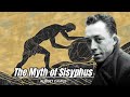 Camus – The Myth of Sisyphus Explained | Why Life Has No Meaning (And Why That’s Okay)