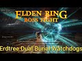 Elden Ring : Boss Fight - Erdtree Dual Burial Watchdogs (Scepter / Sword)