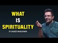 What is Spirituality? By Sandeep Maheshwari | Hindi