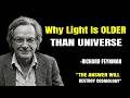 Why Light Is OLDER Than The Universe? The Secret Will DESTROY Cosmology