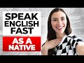 How to speak English FAST and understand natives | EVERYTHING YOU NEED TO KNOW IN ONE VIDEO