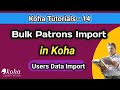 Bulk Patrons Import in Koha I Bulk Users Import in Koha I On Telugu