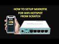 HOW TO SETUP MIKROTIK FROM SCRATCH