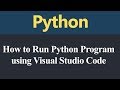 How to Run Python Program using Visual Studio Code (Hindi)
