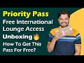 Priority Pass Unboxing 🔥 | Free International Airport Lounge Access | How To Get Free Priority Pass?
