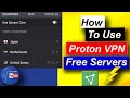 How to use free servers of proton vpn || Free VPN with unlimited bandwidth | Free VPN Servers