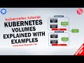 Kubernetes Volumes Explained with Examples - Kubernetes Tutorial Part 5