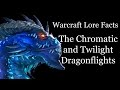 Warcraft Lore Facts - The Chromatic and Twilight Dragonflights