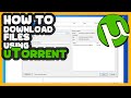 ✅ How to download files using uTorrent