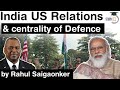 India US Relations - Defence is becoming a focal point in India US bilateral ties #UPSC #IAS