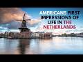 Americans First Impressions of Living in the Netherlands