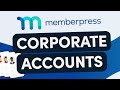 How to Offer Corporate Accounts with MemberPress (Tutorial)