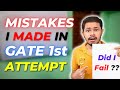 Why did I appear in GATE second time? | Mistakes I made in GATE Computer Science
