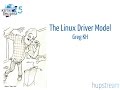 Kernel Recipes 2016 - The Linux Driver Model - Greg KH