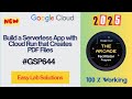 Build a Serverless App with Cloud Run that Creates PDF Files || GSP644 || #qwiklabs #arcade