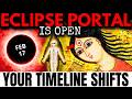 Eclipse PORTAL is OPEN: 9 Things You NEED To KNOW Before It's TOO LATE!