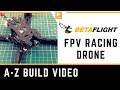How to Build A FPV Racing Drone \u0026 How to Configure Betaflight and Blheli #DIY #HOWTO #DRONE