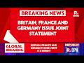 BREAKING: E3 Nations Unite on Iran: Britain, France, Germany Release Strong Joint Statement LIVE