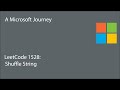 LeetCode 1528 - Shuffle String: A Microsoft Journey
