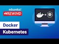 Docker Kubernetes  | Kubernetes Tutorial | DevOps Training | Edureka | DevOps Rewind -3