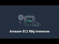Amazon EC2 R8g Instances | Now Generally Available | Amazon Web Services