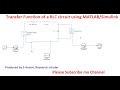 Transfer Function of a RLC circuit using Matlab/Simulink