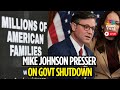 WATCH LIVE: Speaker Mike Johnson Press Conference As Government Shutdown Continues | GOP | N18G