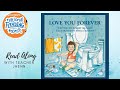 LOVE YOU FOREVER by Robert Munsch and Sheila McGraw - Read Along Story book for Kids