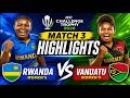 Rwanda Women vs Vanuatu Women Match 3 Highlights | ICC Challenge Trophy 2026 | Full Highlights🔥