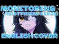 Monitoring (Best Friend Remix) || DECO*27【ENGLISH COVER】