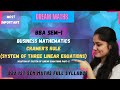 Cramer's rule  3×3 matrices| Solution of system of linear equations part-2| BBA maths sem-1
