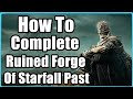 How To Complete Ruined Forge Of Starfall Past In Elden Ring Shadow Of The Erdtree