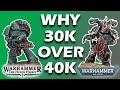 Why You Would Choose Warhammer 30K Over 40K