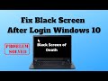 Fix Black Screen After Login Windows 10