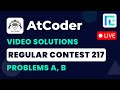 AtCoder Regular Contest 217 | Video Solutions - A to B | by Vibhaas | TLE Eliminator